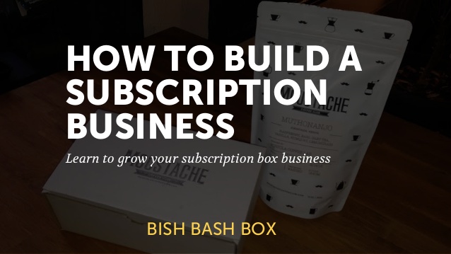 How to Build a Subscription Box Business: Step-by-Step ...