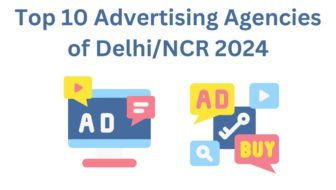 Top 10 Advertising Agencies of DelhiNCR 2024