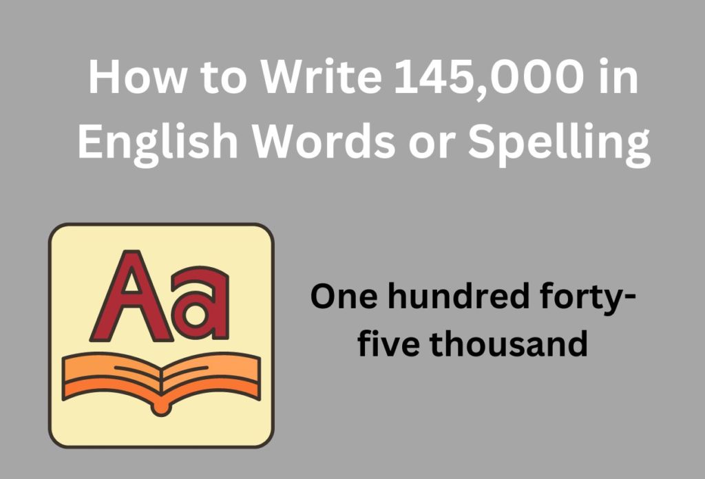 Spelling for 145,000 in English