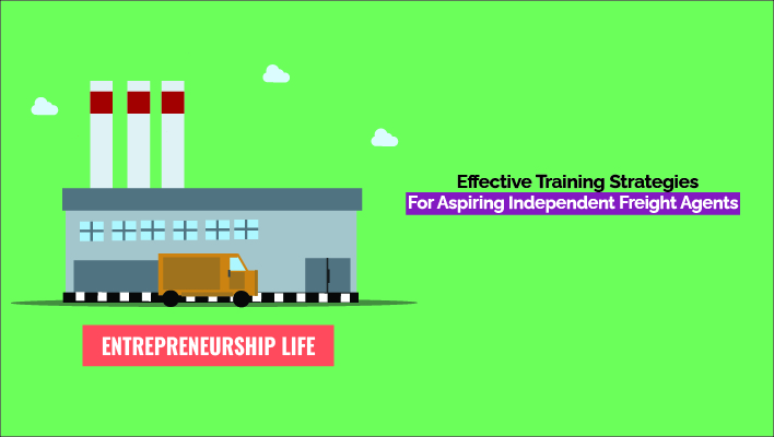 Effective Training Strategies for Aspiring Independent Freight Agents