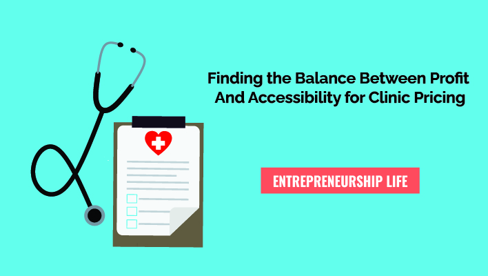 Finding the Balance Between Profit and Accessibility for Clinic Pricing